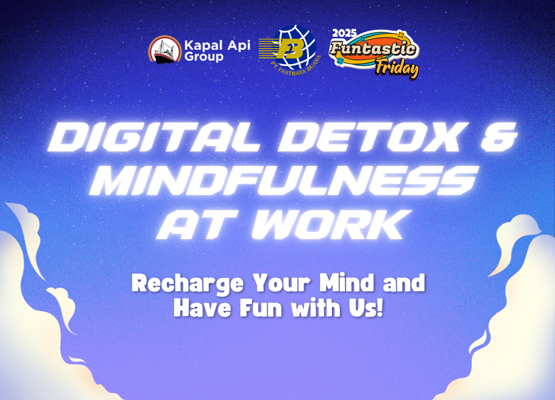 Digital Detox dan Mindfulness di Tempat Kerja: untuk Kesehatan Mental Karyawan